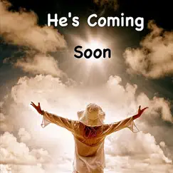 He's Coming Soon - Single by Katherine Abbot album reviews, ratings, credits