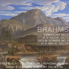 Brahms: Symphony No. 2 in D Major, Op. 73 & Violin Sonata No. 3 in D Minor, Op. 108 by Various Artists & Fritz Busch album reviews, ratings, credits