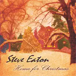 Home for Christmas by Steve Eaton album reviews, ratings, credits