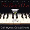 Reader's Digest Music: The Party's Over - Dick Hyman Cocktail Piano album lyrics, reviews, download