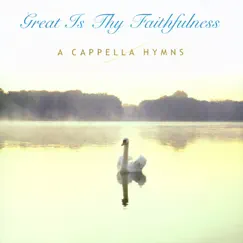 A Cappella Hymns: Great Is Thy Faithfulness by Discovery Singers album reviews, ratings, credits