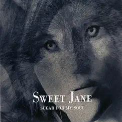 Sugar for My Soul by Sweet Jane album reviews, ratings, credits