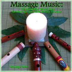 Massage Music: 60 Minutes of World Flute for New Age, Spa & Sleep Therapy by Massage Tribe album reviews, ratings, credits