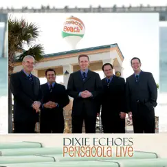 Pensacola Live by The Dixie Echoes album reviews, ratings, credits