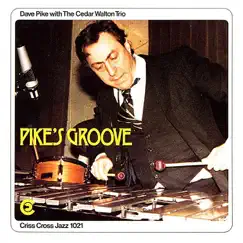 Pike S Groove by Dave Pike & Cedar Walton Trio album reviews, ratings, credits