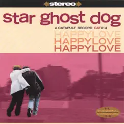 Happy Love by Star Ghost Dog album reviews, ratings, credits