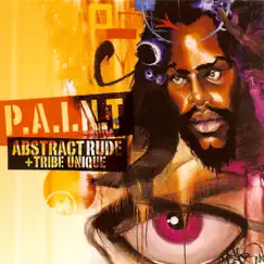 P.A.I.N.T. by Abstract Rude & Tribe Unique album reviews, ratings, credits
