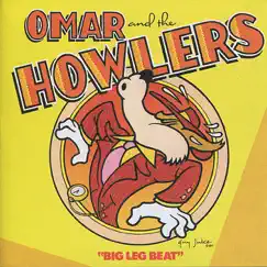 Big Leg Beat by Omar & The Howlers album reviews, ratings, credits
