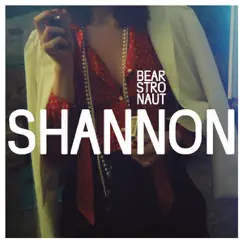 Shannon (Single Version) - Single by Bearstronaut album reviews, ratings, credits