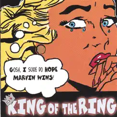King of the Ring by 12 Cents for Marvin album reviews, ratings, credits
