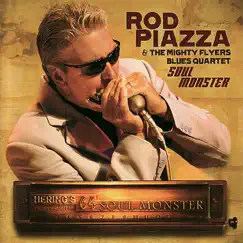 Soul Monster by Rod Piazza & The Mighty Flyers Blues Quartet album reviews, ratings, credits
