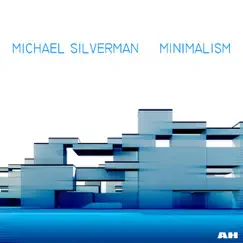 Minimalism: Minimalist Solo Piano Music by Michael Silverman album reviews, ratings, credits