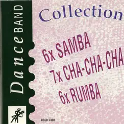 Dance Band Collection: 6x Samba 7x Chachacha 6x Rumba by Ballroom Orchestra And Singers album reviews, ratings, credits