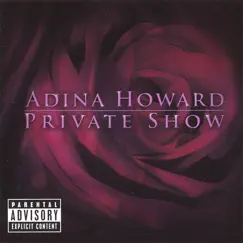 Private Show (dirty) by Adina Howard album reviews, ratings, credits