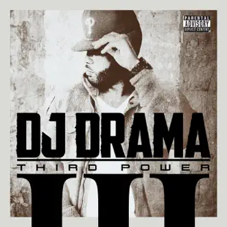 Third Power (Deluxe Edition) by DJ Drama album download