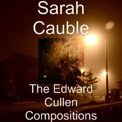 The Edward Cullen Compositions by Sarah Cauble album reviews, ratings, credits