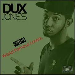 Dux Jones of the World Famous Losers by Dux Jones album reviews, ratings, credits