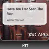 Have You Ever Seen the Rain (Remix) - Single album lyrics, reviews, download
