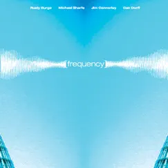Frequency by Rusty Burge - Michael Sharfe Quartet album reviews, ratings, credits