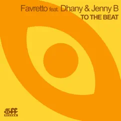 To the Beat (feat. Dhany & Jenny B) - EP by Favretto album reviews, ratings, credits