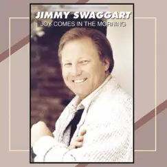 Joy Comes in the Morning by Jimmy Swaggart album reviews, ratings, credits
