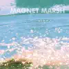 Magnet Marsh album lyrics, reviews, download