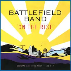 On the Rise by Battlefield Band album reviews, ratings, credits