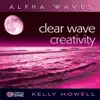 Clear Wave Creativity - Alpha Waves album lyrics, reviews, download
