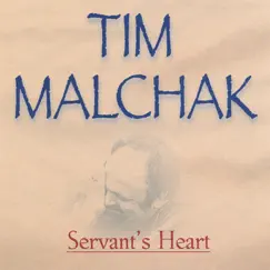 Servant's Heart by Tim Malchak album reviews, ratings, credits