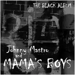 The Black Album by Johnny Mastro and Mama's Boys album reviews, ratings, credits