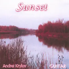 Sunset. Baroque and Classical Guitar Music. by Andrei Krylov album reviews, ratings, credits