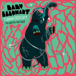 Turn My Teeth Up! - The Mental-Instroz by Baby Elephant album reviews, ratings, credits