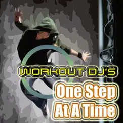 One Step At a Time (Workout Remix) by Workout DJ's album reviews, ratings, credits