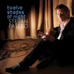 Twelve Shades of Night by Stevan Pasero album reviews, ratings, credits