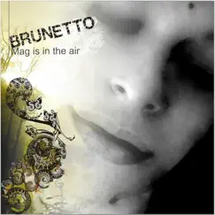 Mag Is in the Air - EP by Brunetto album reviews, ratings, credits