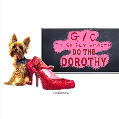 Do the Dorothy (feat. So Fly Smooth) - Single by G/O album reviews, ratings, credits