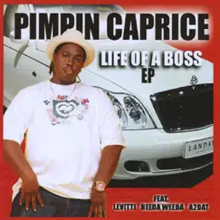 Life of a Boss - EP by Pimpin Caprice album reviews, ratings, credits