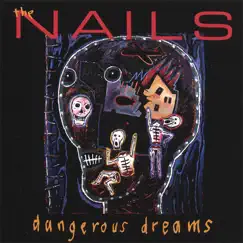 Dangerous Dreams by The Nails album reviews, ratings, credits