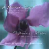 A Mother's Love/El Amor de Madre album lyrics, reviews, download