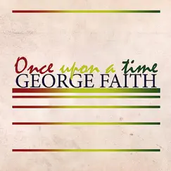 Once Upon a Time by George Faith album reviews, ratings, credits