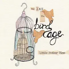 Little Father Time - EP by We Are the Birdcage album reviews, ratings, credits