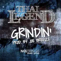 Grindin' - Single by Thai Legend album reviews, ratings, credits