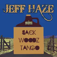 Backwoodz Tango - Single by Jeff Haze album reviews, ratings, credits