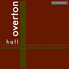 Hall Overton: Premiere Recordings: Sonata for Viola and Piano, Sonata for Cello and Piano & Symphony No. 2 by The Louisville Orchestra, Robert Whitney, Lucy Greene, Charles McCracken & Walter Trampler album reviews, ratings, credits