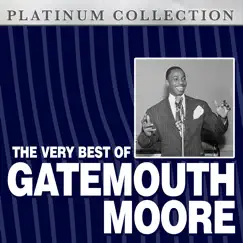 The Very Best of Gatemouth Moore by Gatemouth Moore album reviews, ratings, credits