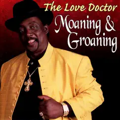 Moaning & Groaning by The Love Doctor album reviews, ratings, credits