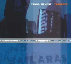 Tangents by Tango Siempre featuring Gilad Atzmon album reviews, ratings, credits
