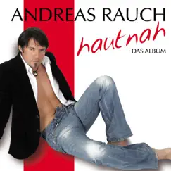 Hautnah by Andreas Rauch album reviews, ratings, credits