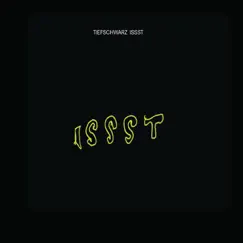 Issst - EP by Tiefschwarz album reviews, ratings, credits
