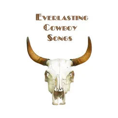 Everlasting Cowboy Songs by The Country Session Band & The Simpson Cowboys album reviews, ratings, credits